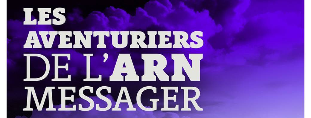 Avant première - Les Aventuriers de l'ARN messager