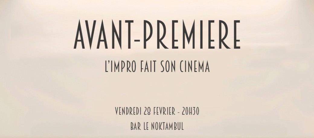 "Avant Première" L'impro fait son cinéma