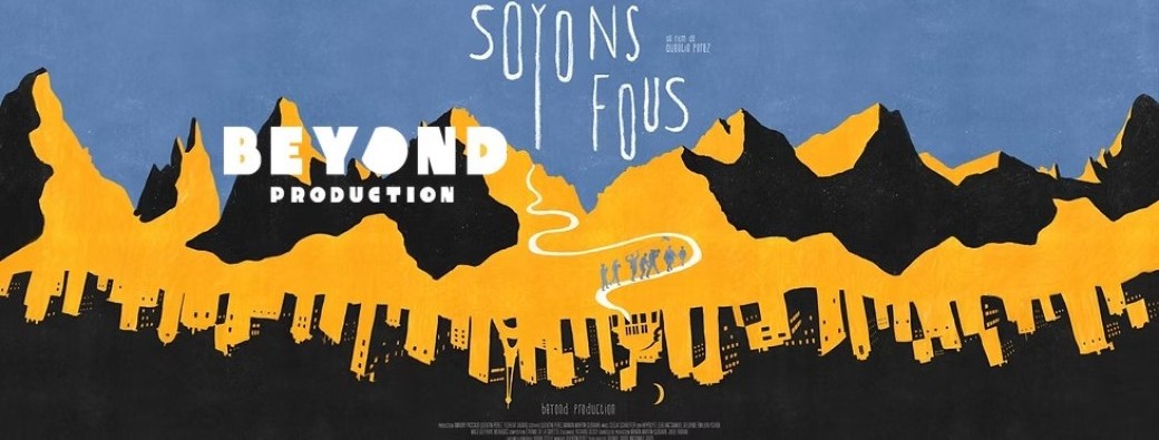 Avant-première "SOYONS FOUS"