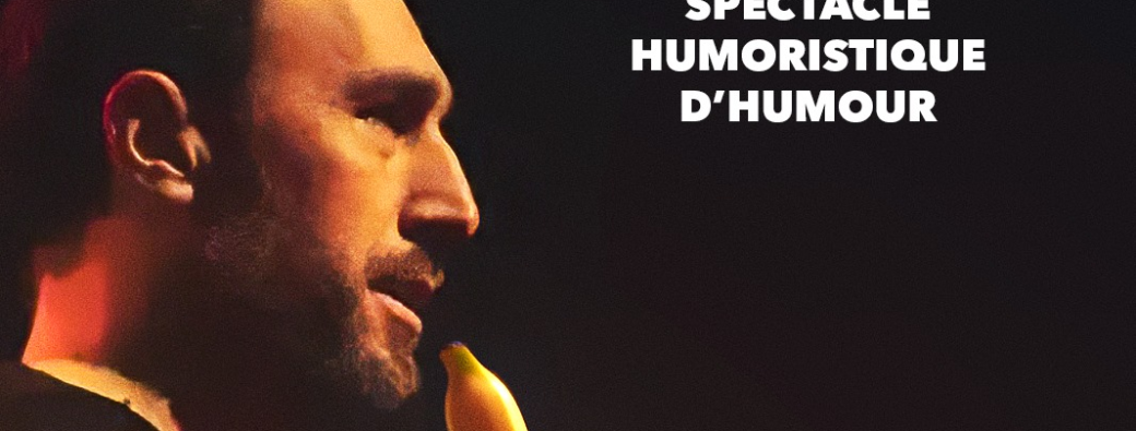 Aymeric Carrez - Spectacle humoristique d'humour | Marseille