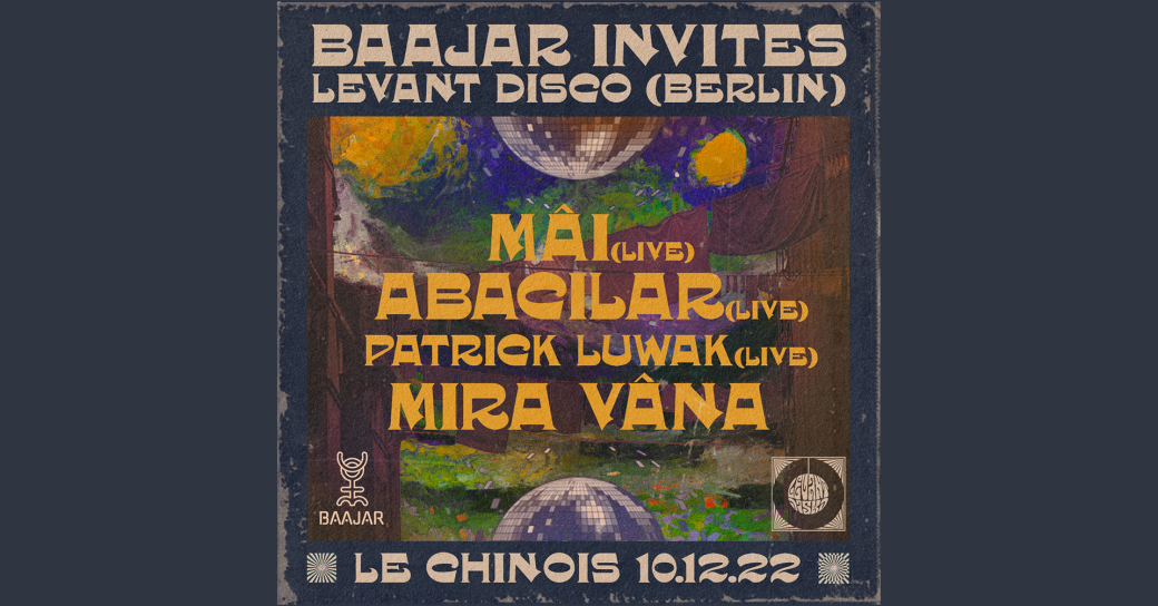 BAAJAR INVITES LEVANT DISCO 