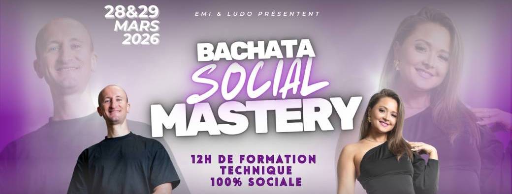Bachata social mastery - Formation technique 100% sociale par Emi & Ludo