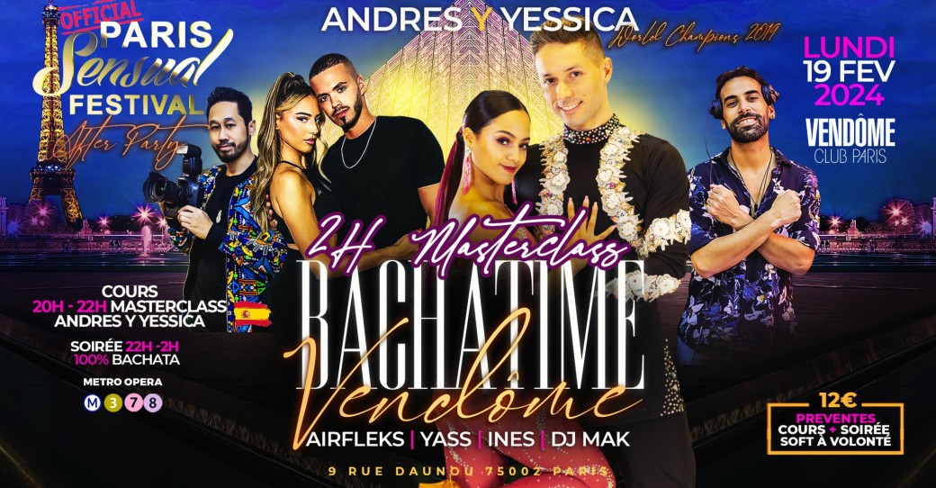 BACHATIME - AFTER PARTY PARIS SENSUAL FESTIVAL - ANDRES Y YESSICA - YASS & INES - DJ MAK