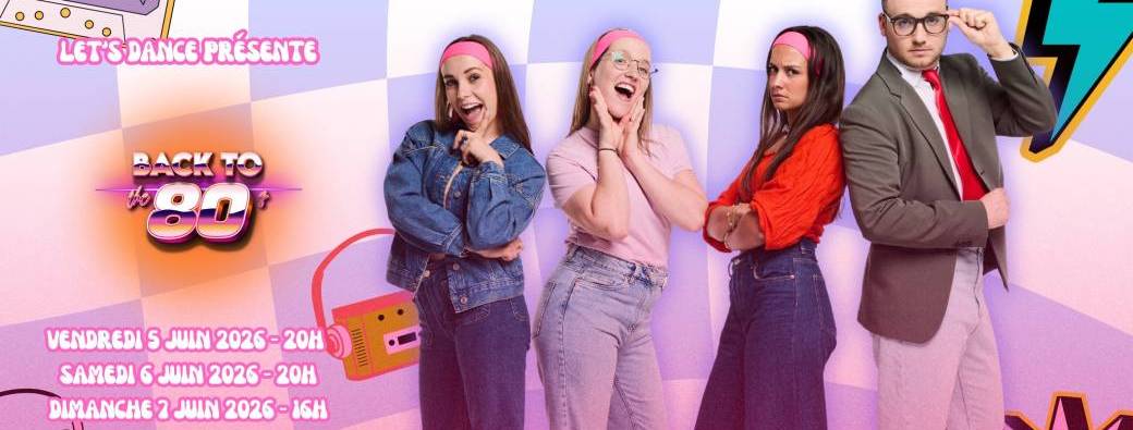 BACK TO THE 80'S - LET'S DANCE MORBECQUE