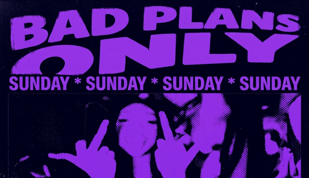 BAD PLANS ONLY