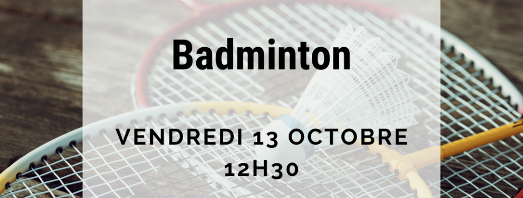 Badminton : Le retour !