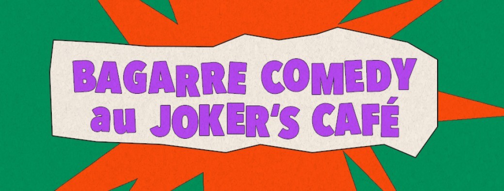 Bagarre Comedy - 13 avr.