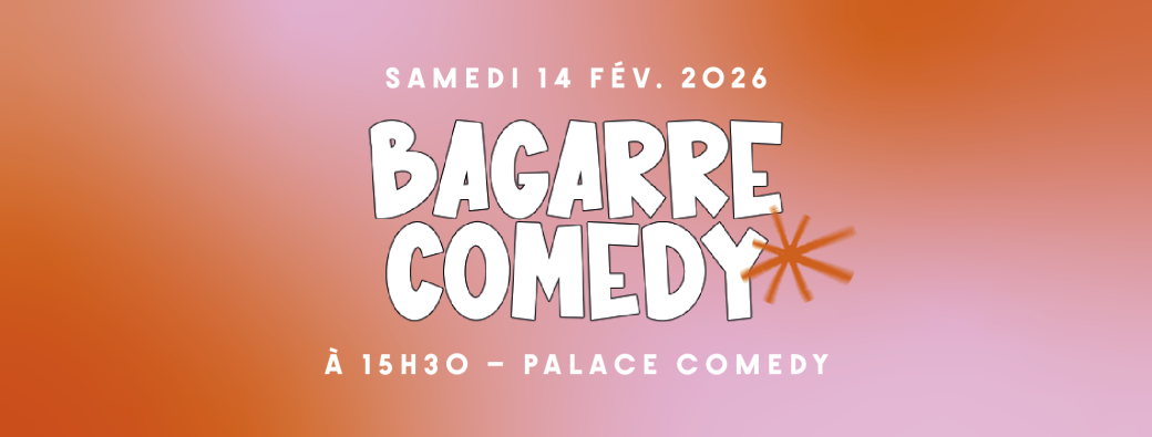 Bagarre Comedy / Angers Comedy Festival