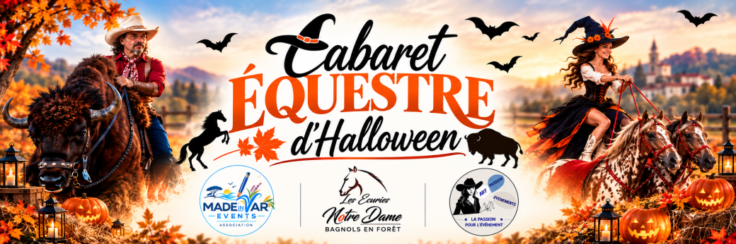 CABARET EQUESTRE HALLOWEEN - BAGNOLS-EN-FORET