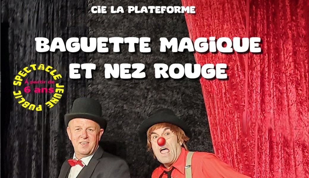 BAGUETTE MAGIQUE ET NEZ ROUGE