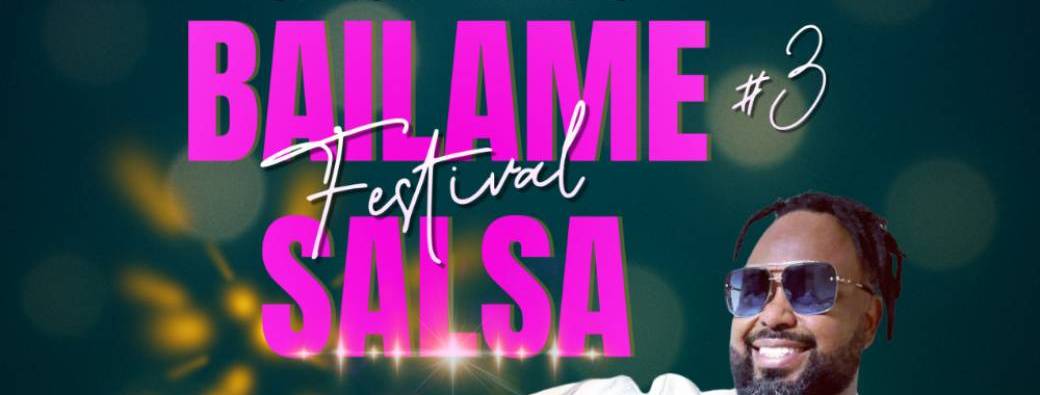 BAILAME SALSA FESTIVAL 3