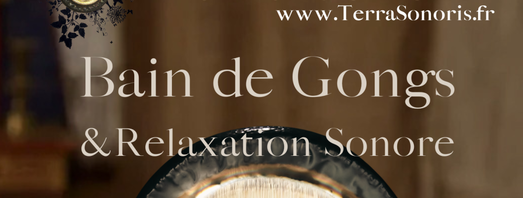 Bain de GONGS et Relaxation Sonore