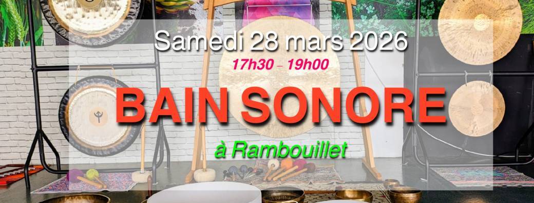 Bain Sonore à Rambouillet