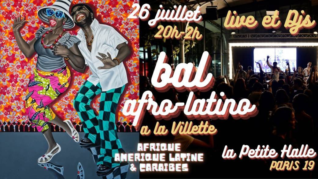 Bal Afro-Latino à La Villette - Soirée tropicale live + DJ set à La Petite Halle !