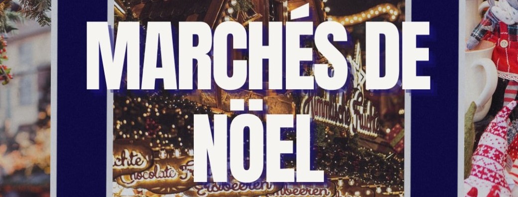 Balade aux Marchés de Noël