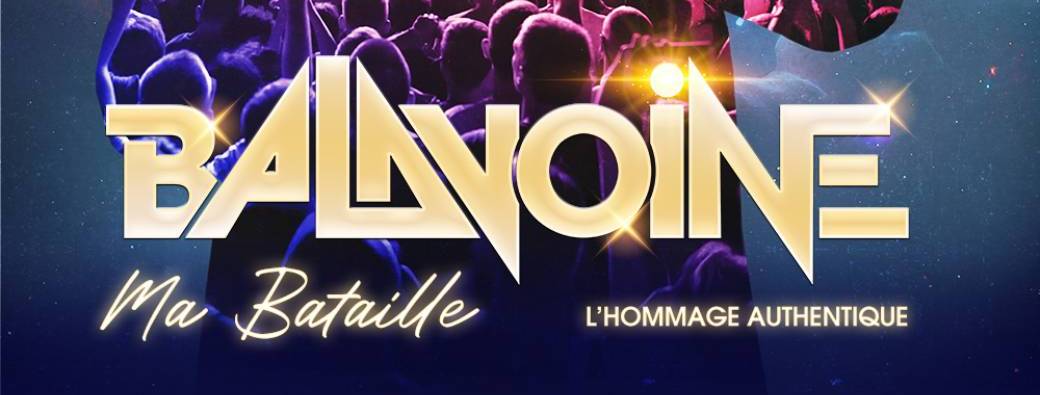 BALAVOINE MA BATAILLE - PARKING VIP