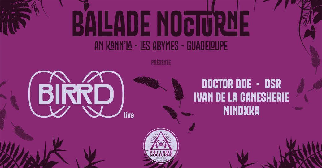 Ballade Nocturne invite BIRRD (live)