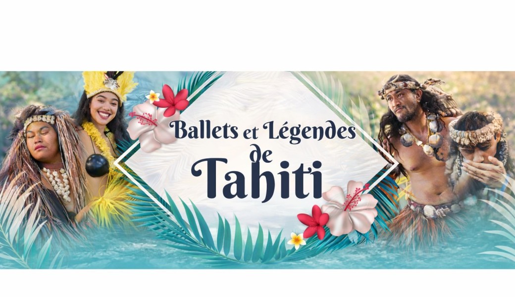 BALLETS ET LEGENDES DE TAHITI (Lic. : 17584)