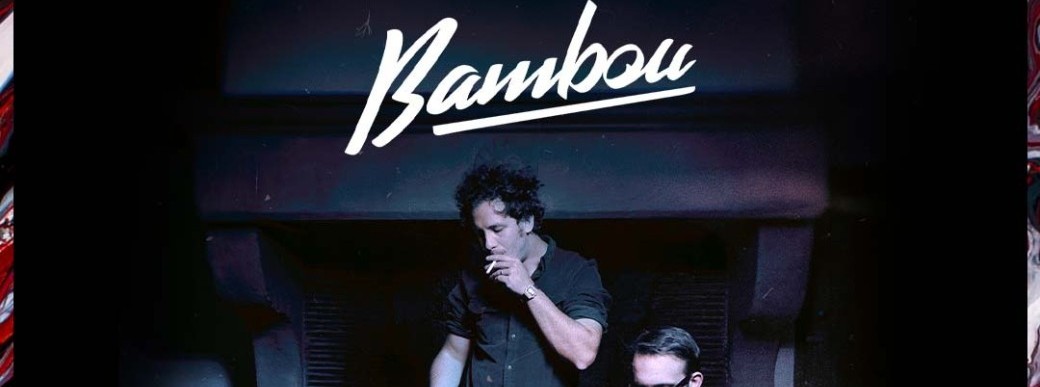 BAMBOU + THE UNBELIEVERZ