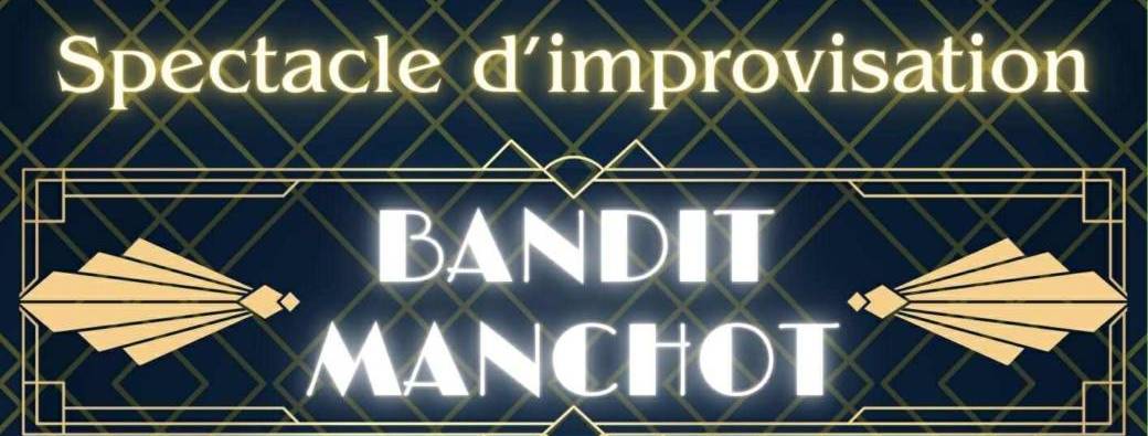 Bandit Manchot - Improvisation théâtrale