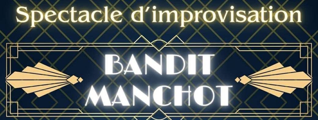 Bandit Manchot - Un concept d'improvisation théâtrale