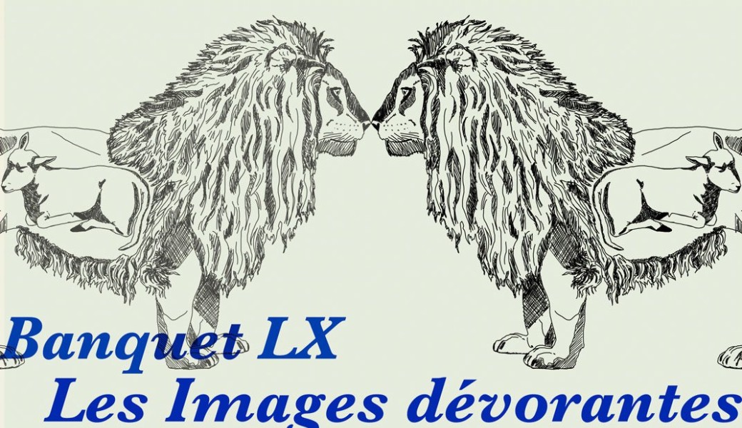 Banquet LX | Les images dévorantes