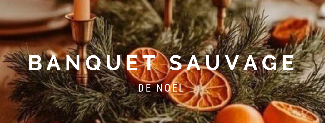 Banquet Sauvage de Noël