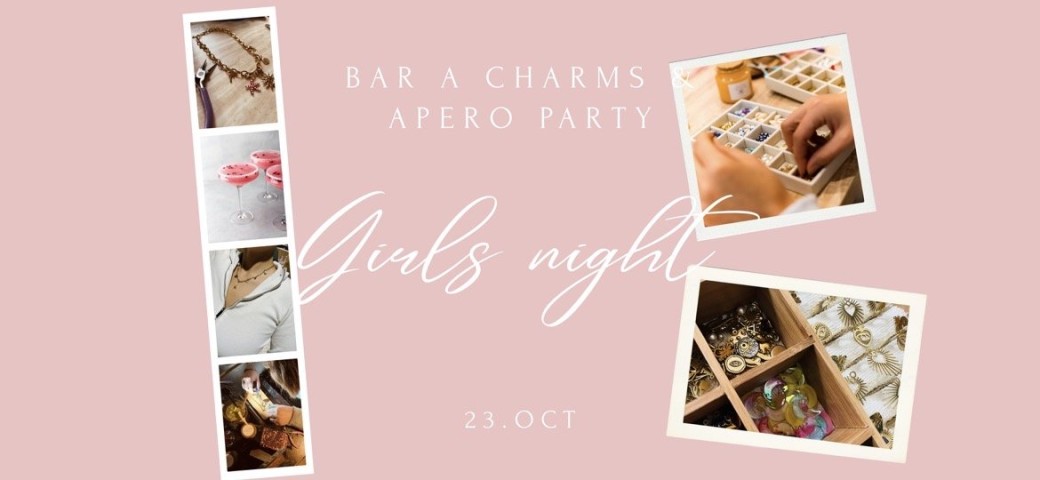 Bar à charms x apéro party (girls only)