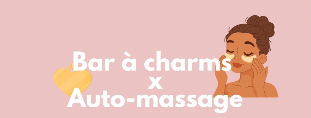Bar à Charms X Atelier Auto Massage