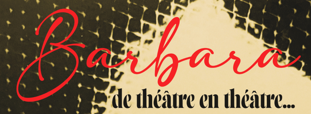 Barbara de théâtre en théâtre