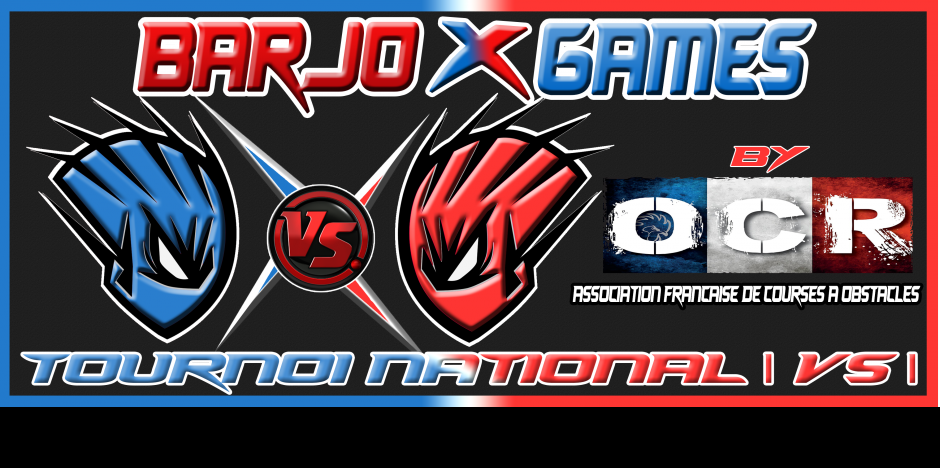 BARJOXGAMES - TOURNOI NATIONAL 1 VS 1 PAR OCR FRANCE