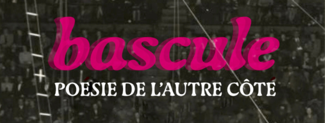 Bascule : poésie de l'autre côté
