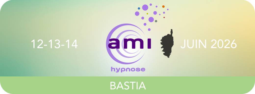 BASTIA - A.M.I HYPNOSE - 12 - 13 - 14 JUIN 2026