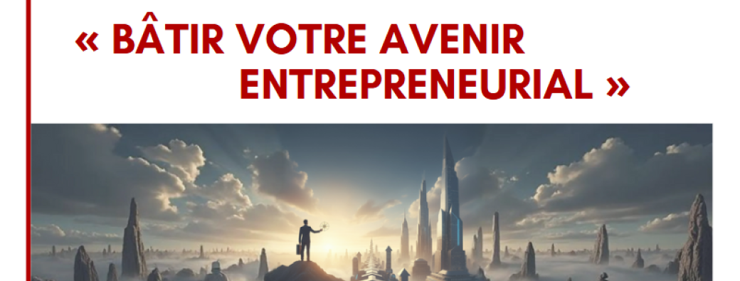 Bâtir votre avenir entrepreneurial