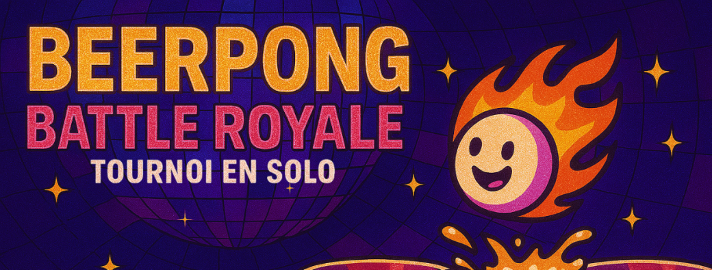 Beerpong Battle Royale (Tournoi solo)
