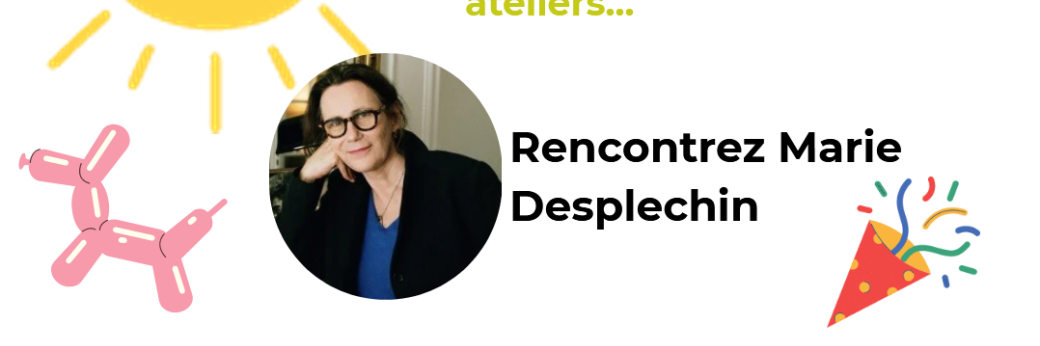Rencontrez Marie DESPLECHIN