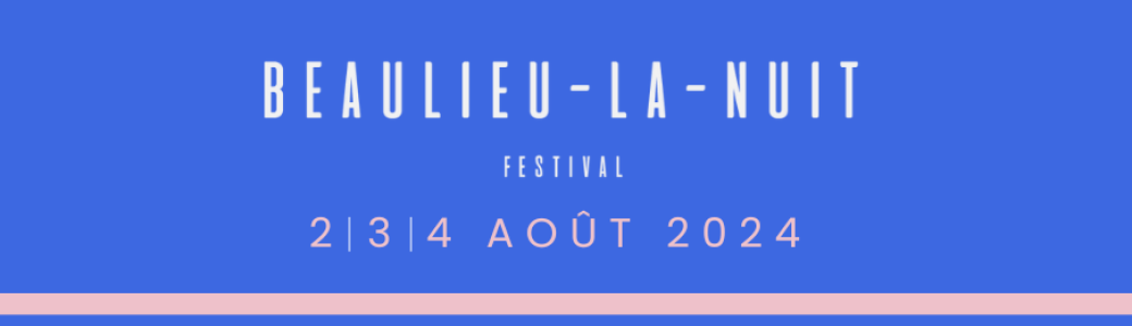 BEAULIEU-LA-NUIT 2024