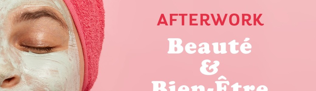 Beauty Afterwork