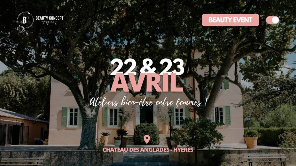 Beauty Event 22 & 23 Avril [HYERES]