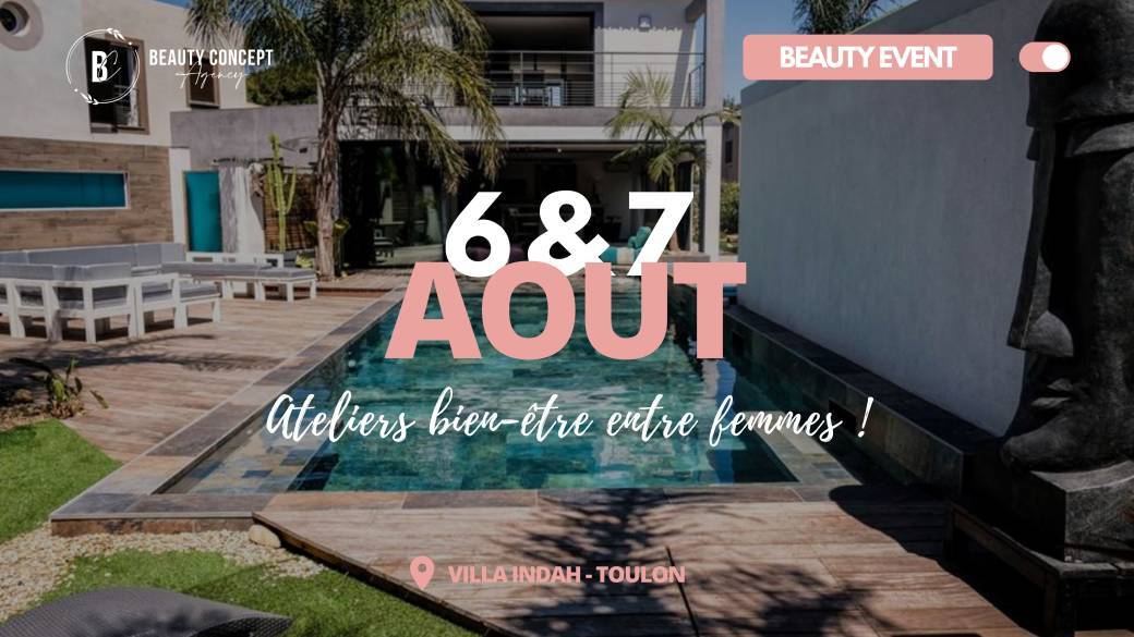 Beauty Event 6 & 7 AOÛT [TOULON]