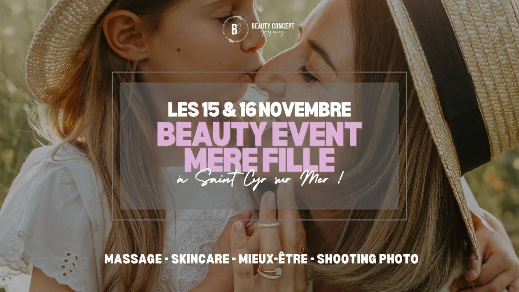 Beauty Event mère & fille 15 & 16 Novembre[SAINT CYR]