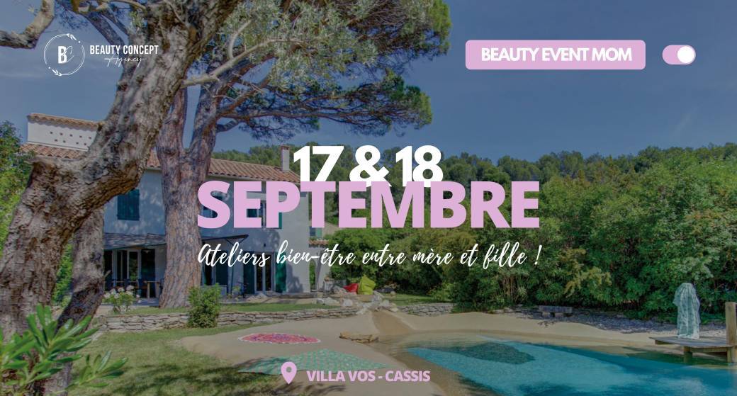 Beauty Event MOM 17 & 18 SEPTEMBRE [CASSIS]