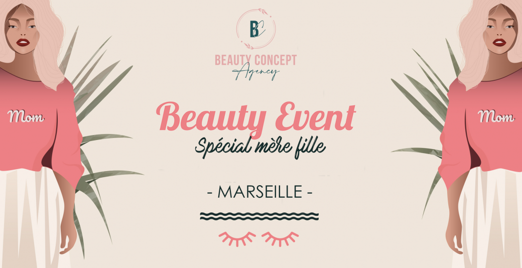 Beauty Event Spécial mère fille Marseille