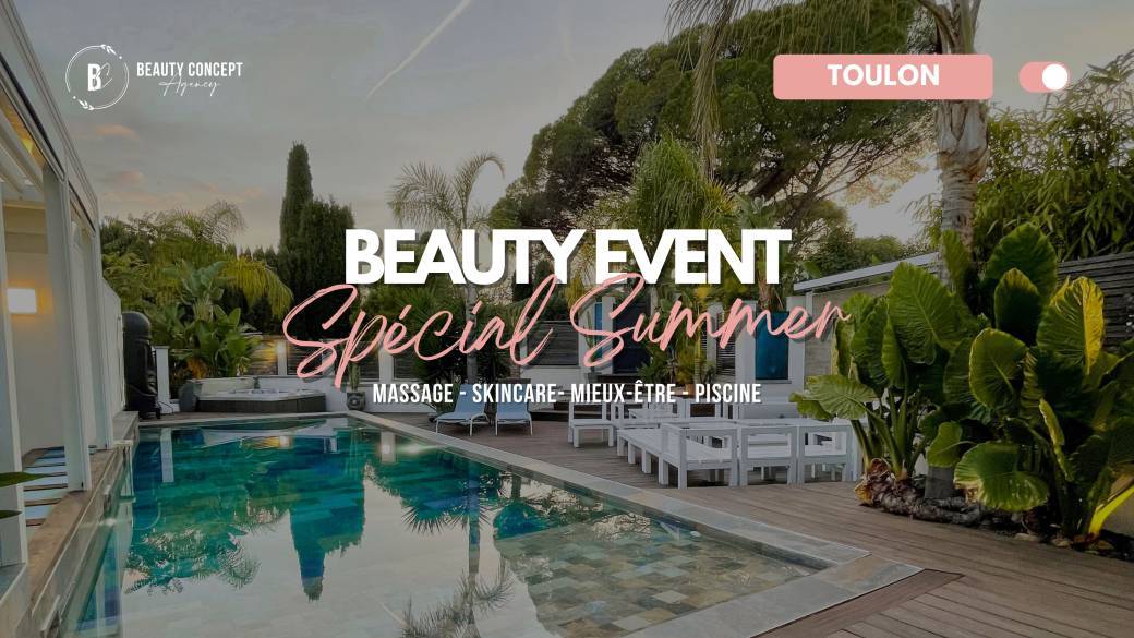 Beauty Event Summer 2024 [TOULON]
