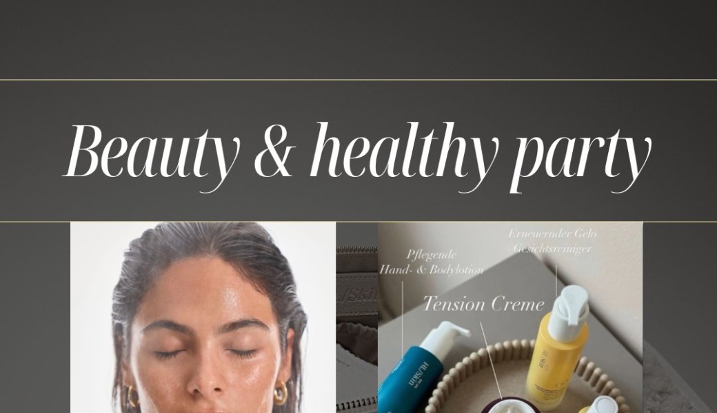 BEAUTY & HEALTHY PARTY ????