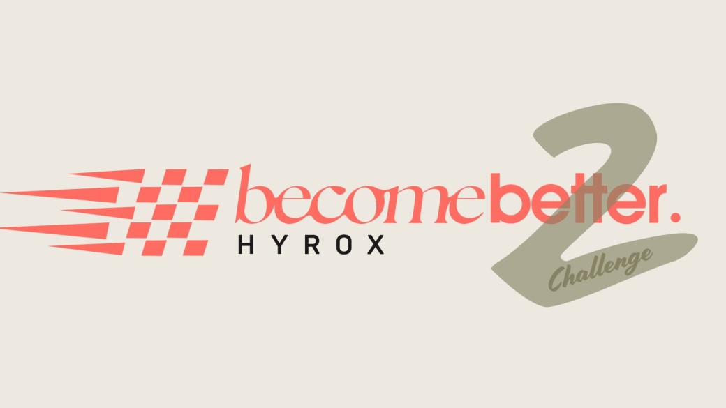 Become Better - Hyrox Challenge Ed. 2