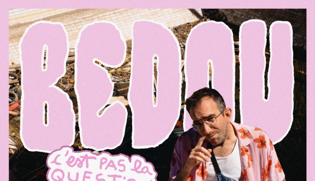 Bedou - C'est pas la question 