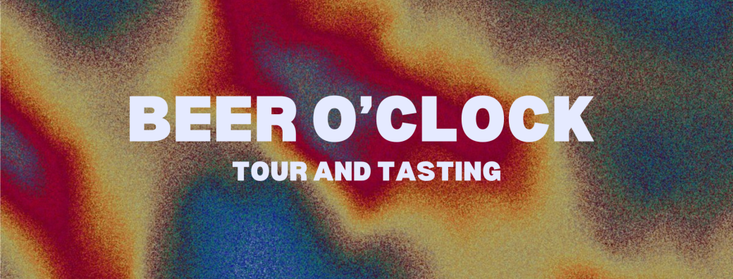Beer o’clock tour and tasting