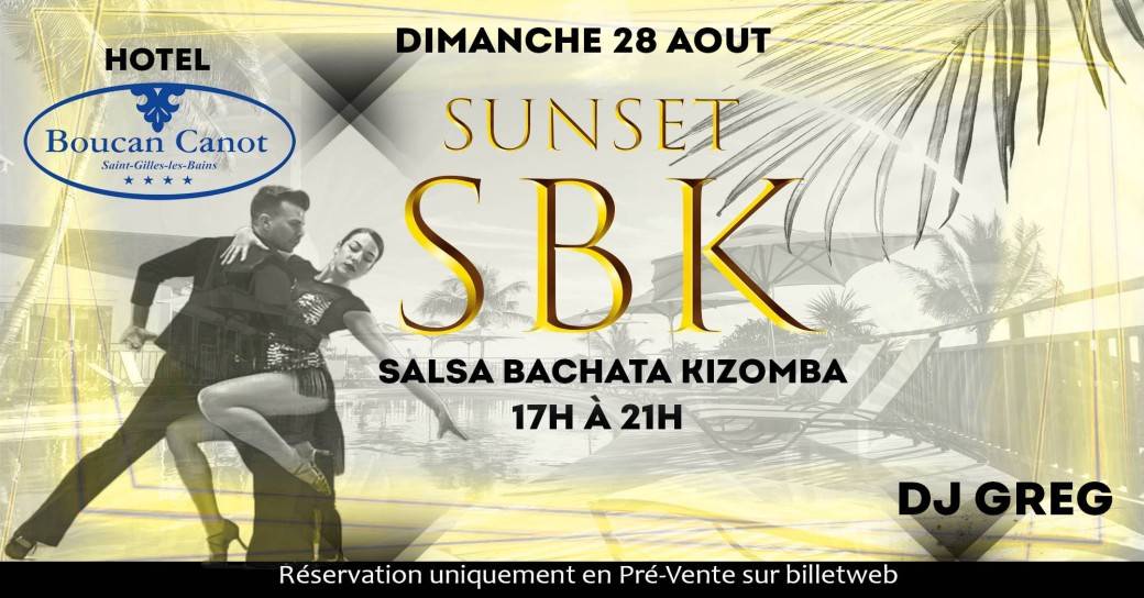 Before Sunset Sbk hotel boucan canot DIMANCHE 28 AOUT de 17h à 21h