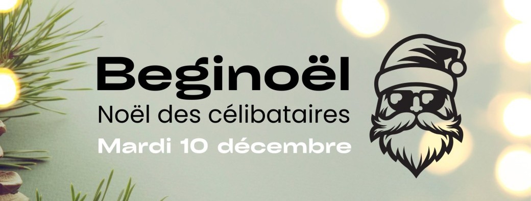 [Beginoël] Noël des célib !  < 20-40 ans >